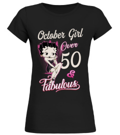 OCTOBER GIRL FABULOUS AND OVER 50