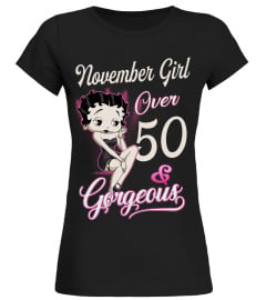 NOVEMBER GIRL GORGEOUS AND OVER 50