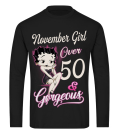 NOVEMBER GIRL GORGEOUS AND OVER 50