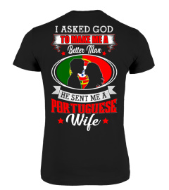 God sent me a Portuguese  Wife Shirt