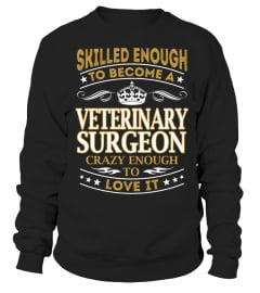 Veterinary Surgeon - Skilled Enough