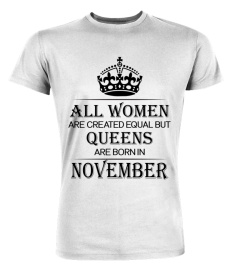 All women are created equal but queens are born in November