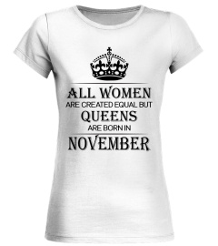 All women are created equal but queens are born in November