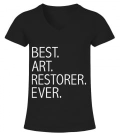 Best Art Restorer Ever Funny T shirt Art Restoration Gift