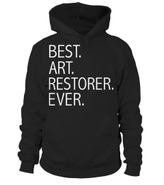 Best Art Restorer Ever Funny T shirt Art Restoration Gift