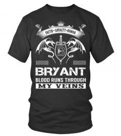 BRYANT Blood Runs Through My Veins