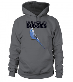 Life is better with Budgies