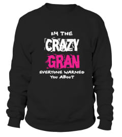 I'm The Crazy Gran Everyone Wa58