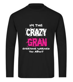 I'm The Crazy Gran Everyone Wa58