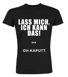 Lass mich ich kann das!