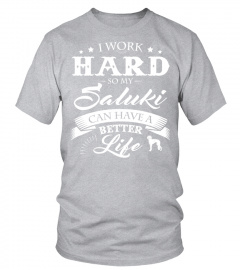 I work hard so my Saluki 