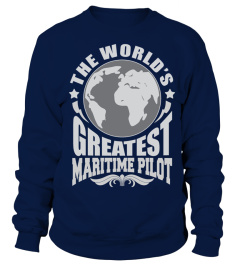 THE WORLD'S GREATEST MARITIME PILOT JOB SHIRTS