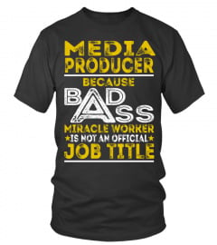 Media Producer - Badass Job Shirts