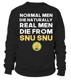 NORMAL MEN DIE NATURALLY REAL MEN DIE FROM SNU SNU FUTURAMA