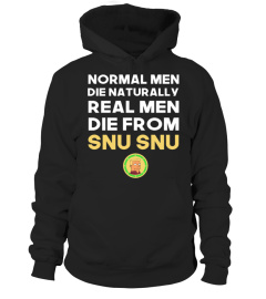 NORMAL MEN DIE NATURALLY REAL MEN DIE FROM SNU SNU FUTURAMA