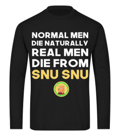 NORMAL MEN DIE NATURALLY REAL MEN DIE FROM SNU SNU FUTURAMA