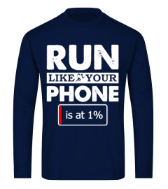 [T Shirt]4-Run Like Your Phone Is At One