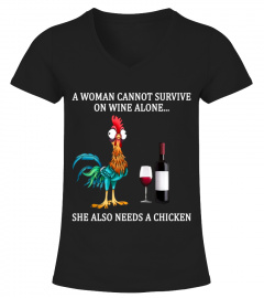 A woman cannot survive on wine alone she also need a chicken