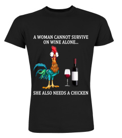 A woman cannot survive on wine alone she also need a chicken