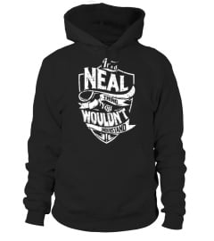 Its a NEAL Thing