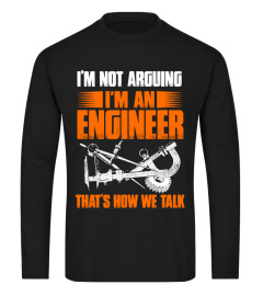 Engineer - 'I'm not arguing' T-shirt