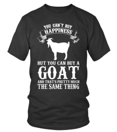 Funny You Can't Buy Happiness But You Can Buy A Goat T-shirt