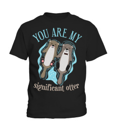 You Are My T Shirt