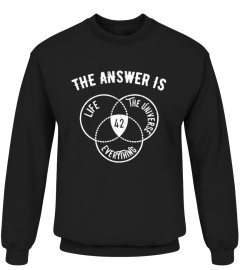 The Answer to Everything is 42 - Fun Philosophy Shirt