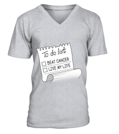 To Do List Beat Cancer Live My Life T-Shirt