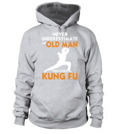 Never Underestimate An Old Man Who Does Kung Fu Funny Martial Arts