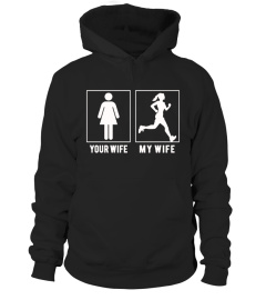 RUNNING - YOUR WIFE - MY WIFE T SHIRTS