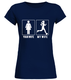 RUNNING - YOUR WIFE - MY WIFE T SHIRTS