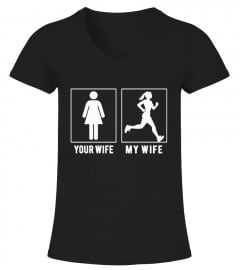 RUNNING - YOUR WIFE - MY WIFE T SHIRTS