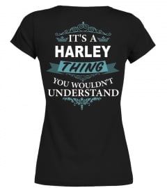 IT'S A HARLEY THING YOU WOULDN'T UNDERSTAND