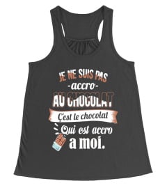 Ç'est le chocolat qui est accro à moi