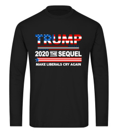 TRUMP 2020 - MAKE LIBERALS CRY AGAIN