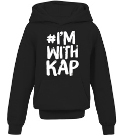 Hashtag I'm With Kap TShirt #ImWithKap