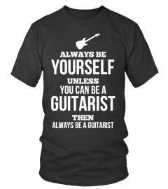 Ltd. Edition Be Yourself Guitarist Tees