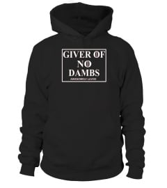  Giver Of No Dambs T shirt