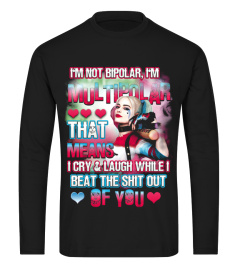 IM NOT BIPOLAR IM MULTIPOLAR T SHIRT