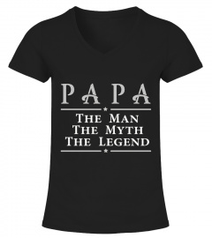 Papa - The Man, The Myth, The Legend T shirt