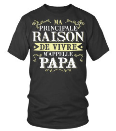 MA PRINCIPALE RAISON DE VIVRE M APPELLE PAPA