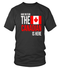 THE CANADIAN IS HERE-LIMITED EDITION