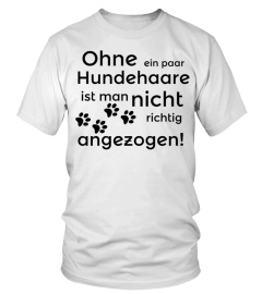 Limitiertes"Ohne Hundehaare" Shirt