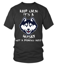 KEEP CALM IT'S A HUSKY NOT A FREAKING WOLF