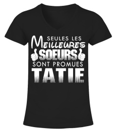 SEULES LES MEILLEURES SOEURS SONT PROMUES TATIE T-shirt