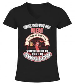 You Put My Meat In Your Mouth