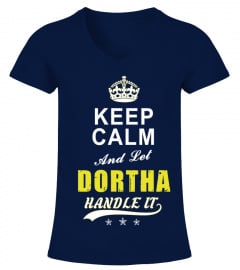 Dortha Keep Calm And Let Handle It