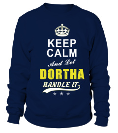 Dortha Keep Calm And Let Handle It