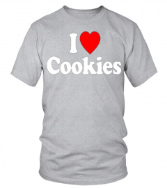 I Love Cookies T shirt